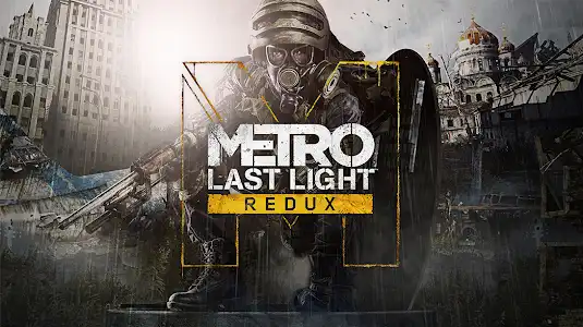 Metro Last Light Redux
